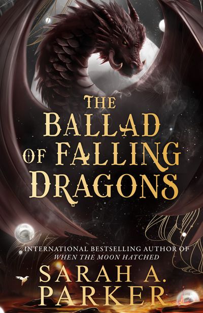 Cover image for The Moonfall Series - The Ballad of Falling Dragons (The Moonfall Series, Book 2): Signed edition - Sarah A. Parker