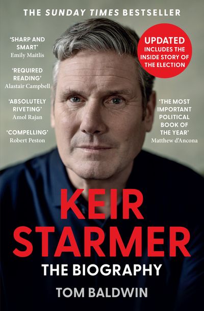 Keir Starmer: The Biography - Tom Baldwin