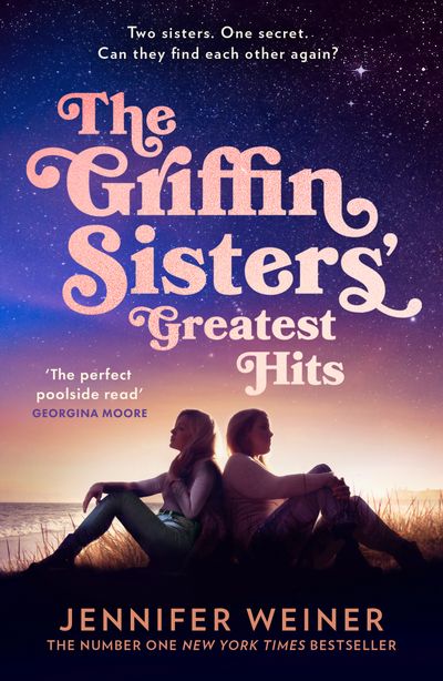 Cover image for The Griffin Sisters' Greatest Hits - Jennifer Weiner