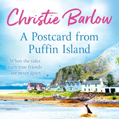 Puffin Island - A Postcard from Puffin Island (Puffin Island, Book 1): Unabridged edition - Christie Barlow, Read by Charlie Sanderson