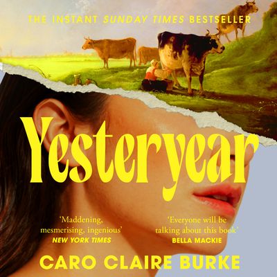 Cover image for Yesteryear: Unabridged edition - Caro Claire Burke, Read by Rebecca Lowman