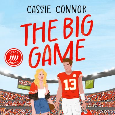 The Big Game: Unabridged edition - Cassie Connor, Reader to be announced