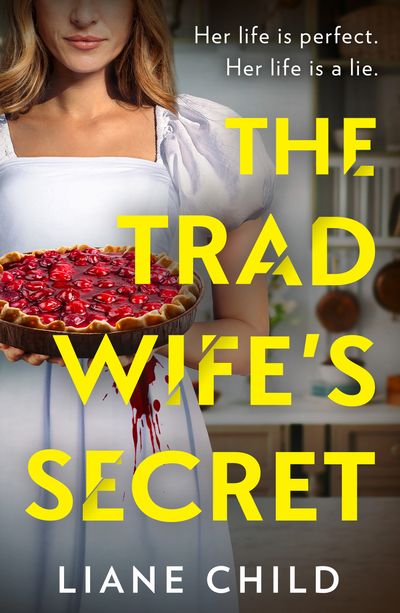 The Tradwife’s Secret - Liane Child