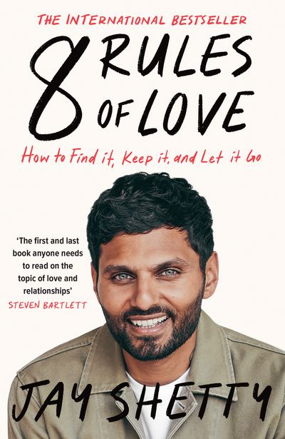 Cover image for 8 Rules of Love: How to Find it, Keep it, and Let it Go - Jay Shetty