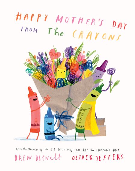 Cover image for Happy Mother’s Day from the Crayons - Drew Daywalt, Illustrated by Oliver Jeffers