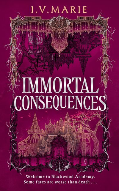 Cover image for The Souls of Blackwood Academy - Immortal Consequences (The Souls of Blackwood Academy) - I.V. Marie