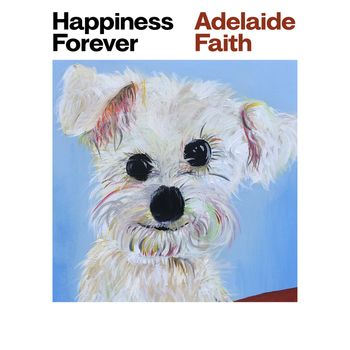 Happiness Forever: Unabridged edition - Adelaide Faith