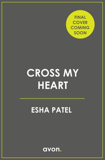 Cross My Heart - Esha Patel