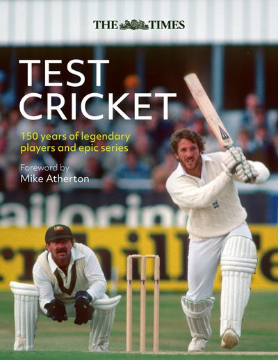  - Foreword by Mike Atherton, Written by Richard Whitehead and Times Books