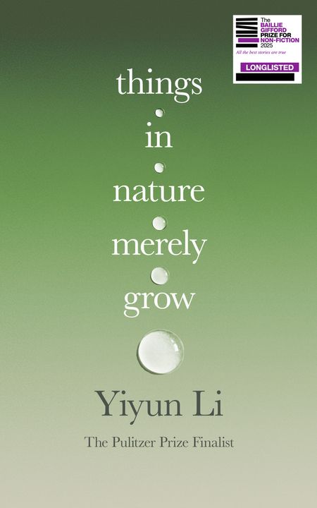 Cover image for Things in Nature Merely Grow - Yiyun Li