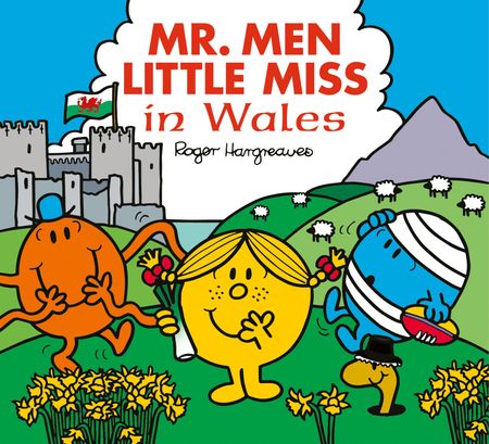 Cover image for Mr. Men & Little Miss Celebrations - Mr Men Little Miss Celebrations Mr Men Little Miss In Wales (Mr. Men & Little Miss Celebrations) - Created by Roger Hargreaves, Written by Adam Hargreaves