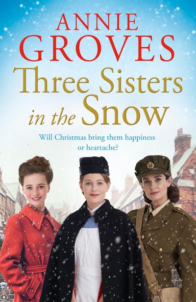 Cover image for Three Sisters - Three Sisters in the Snow (Three Sisters, Book 3) - Annie Groves