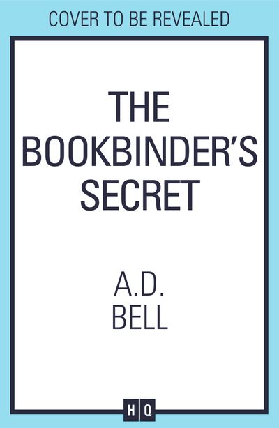 The Bookbinder’s Secret - A. D. Bell