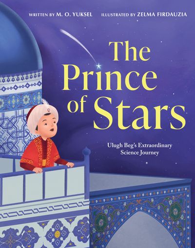 Cover image for The Prince of Stars - M. O. Yuksel, Illustrated by Zelma Firdauzia