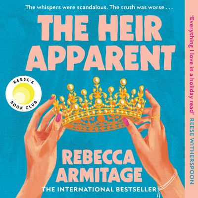 Cover image for The Heir Apparent: Unabridged edition - Rebecca Armitage, Read by Shakira Shute