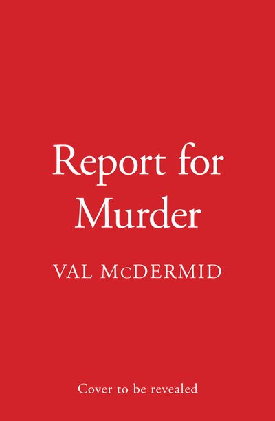 Cover image for Lindsay Gordon Crime Series - Report for Murder (Lindsay Gordon Crime Series, Book 1) - Val McDermid