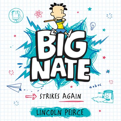 Cover image for Big Nate - Big Nate Strikes Again (Big Nate, Book 2): Unabridged edition - Lincoln Peirce, Read by Fred Berman
