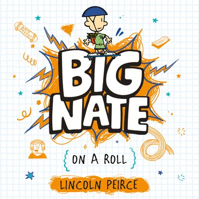 Cover image for Big Nate - Big Nate on a Roll (Big Nate, Book 3): Unabridged edition - Lincoln Peirce, Read by Fred Berman