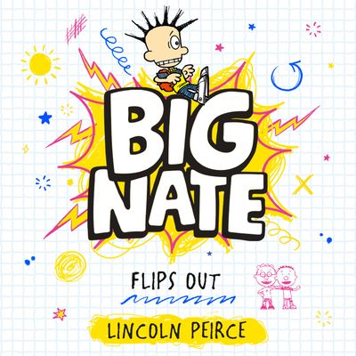 Cover image for Big Nate - Big Nate Flips Out (Big Nate, Book 5): Unabridged edition - Lincoln Peirce, Read by Fred Berman