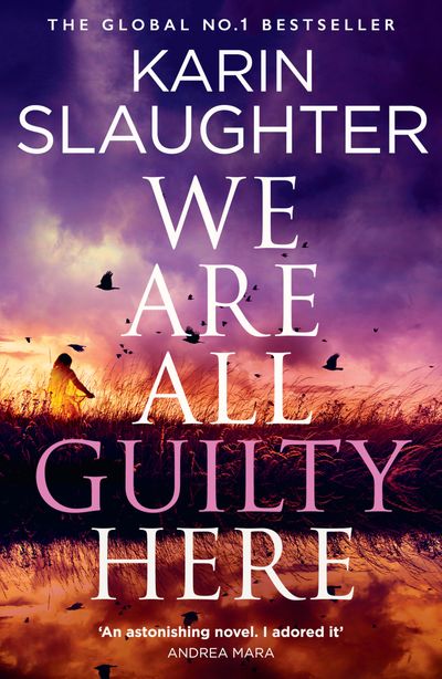 Cover image for We Are All Guilty Here - Karin Slaughter