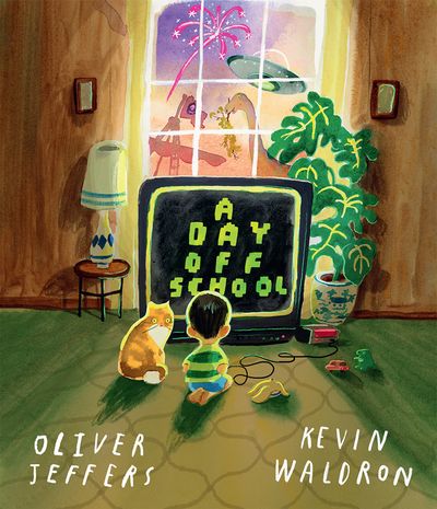 Cover image for A Day Off School - Oliver Jeffers, Illustrated by Kevin Waldron