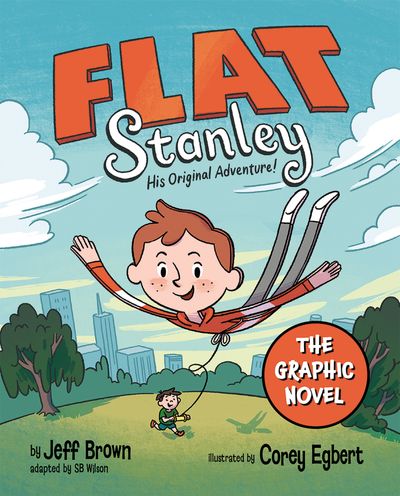 Cover image for Flat Stanley - Flat Stanley: The Graphic Novel: His Original Adventure! (Flat Stanley) - Jeff Brown, Illustrated by Corey Egbert