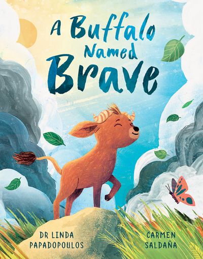 Cover image for A Buffalo Named Brave - Dr Linda Papadopoulos, Illustrated by Carmen Saldaña