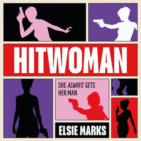Cover image for Hitwoman: Unabridged edition - Elsie Marks, Read by Amy Cameron
