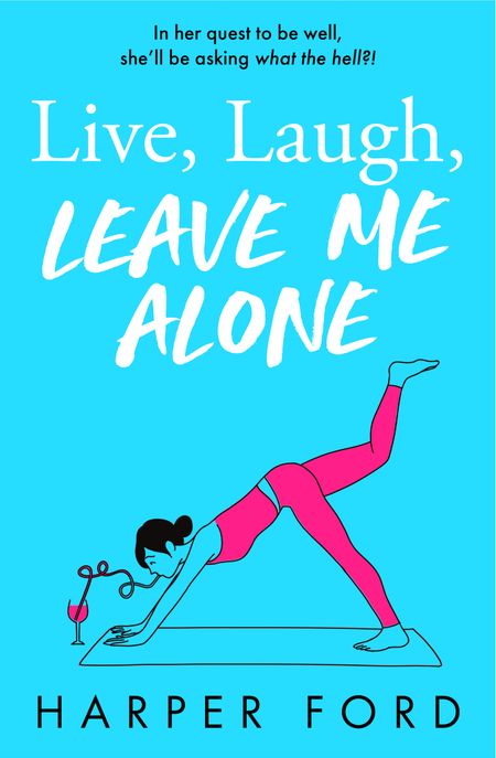 Cover image for Live Laugh (Leave Me Alone) - Harper Ford