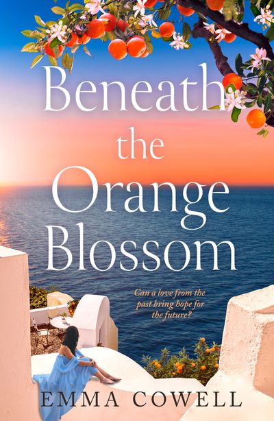 Cover image for Beneath the Orange Blossom - Emma Cowell