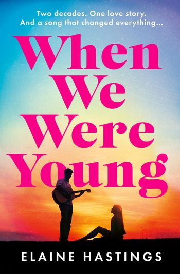 When We Were Young - Elaine Hastings