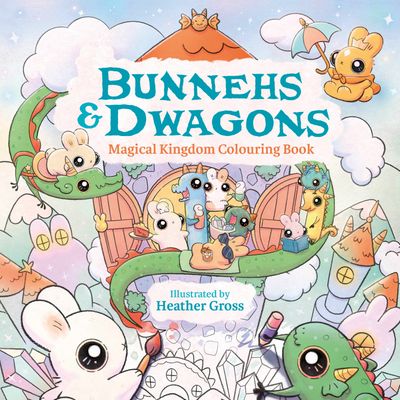 Cover image for Bunnehs and Dwagons: Magical Kingdoms Cosy Colouring - Heather Gross