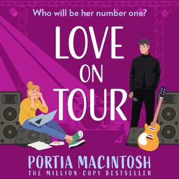 Love On Tour: Unabridged First edition - Portia MacIntosh, Read by Karen Cass