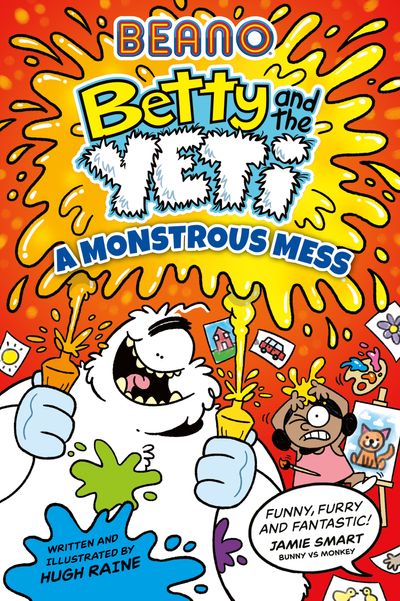 Cover image for Betty and the Yeti - Beano Betty and the Yeti: A Monstrous Mess (Betty and the Yeti, Book 2) - Beano