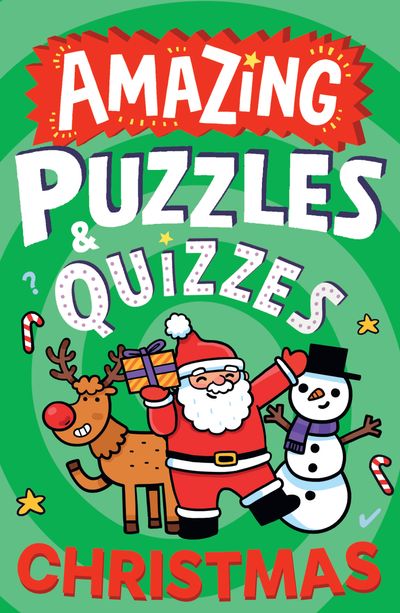 Cover image for Amazing Puzzles and Quizzes for Every Kid - Amazing Christmas Puzzles and Quizzes (Amazing Puzzles and Quizzes for Every Kid) - Caroline Rowlands, Illustrated by Steve James