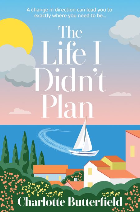 Cover image for The Life I Didn’t Plan - Charlotte Butterfield