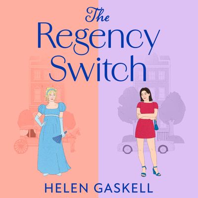 Cover image for The Regency Switch: Unabridged edition - Helen Gaskell, Read by to be announced