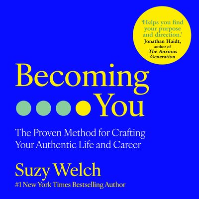 Cover image for Becoming You: Unabridged edition - Suzy Welch, Read by Suzy Welch