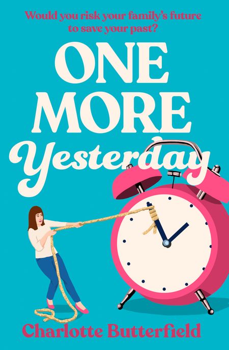 Cover image for One More Yesterday - Charlotte Butterfield