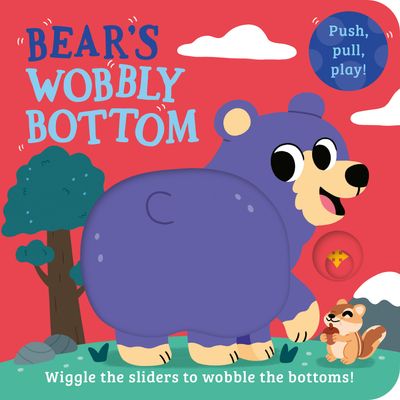 Cover image for Wobbly Bottoms - Bear’s Wobbly Bottom (Wobbly Bottoms) - Kit Frost, Illustrated by Sam Rennocks