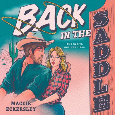 Cover image for Back in the Saddle: Unabridged edition - Maggie Eckersley, Read by Abbie Andrews