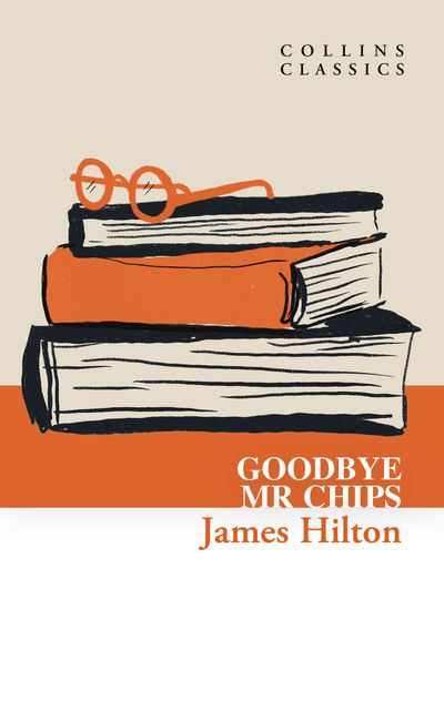 Cover image for Collins Classics - Goodbye, Mr. Chips (Collins Classics) - James Hilton