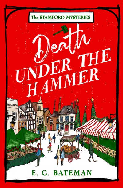 Cover image for The Stamford Mysteries - Death Under the Hammer (The Stamford Mysteries, Book 4) - E. C. Bateman