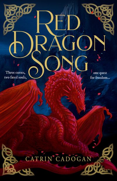 Cover image for Red Dragon Song: One land, three curses. One quest for freedom… - Catrin Cadogan