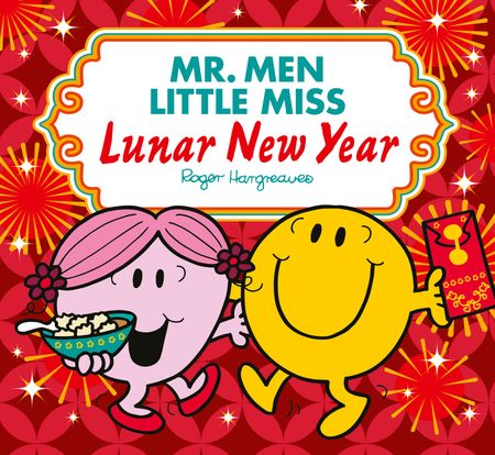 Cover image for Mr. Men & Little Miss Celebrations - Mr Men Little Miss Lunar New Year (Mr. Men & Little Miss Celebrations) - Created by Roger Hargreaves, Written by Adam Hargreaves