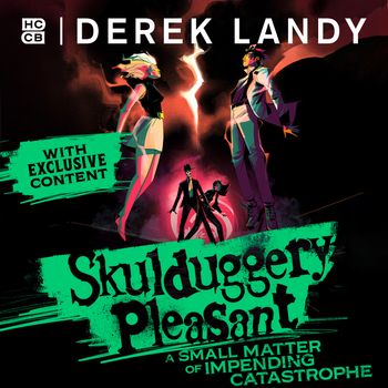 Cover image for Skulduggery Pleasant – Skulduggery Pleasant – A Small Matter of Impending Catastrophe: Unabridged edition - Derek Landy, Read by To be Confirmed