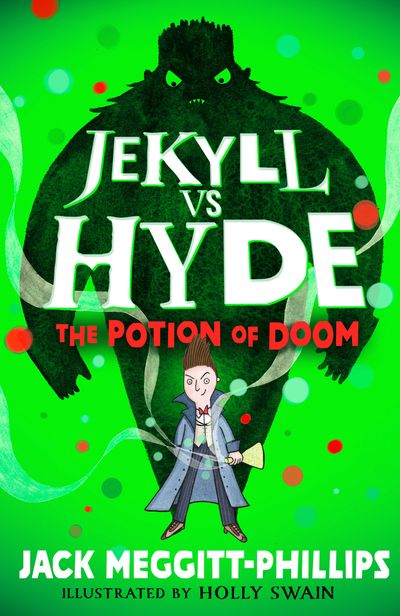 Cover image for Jekyll vs Hyde - The Potion of Doom (Jekyll vs Hyde) - Jack Meggitt-Phillips