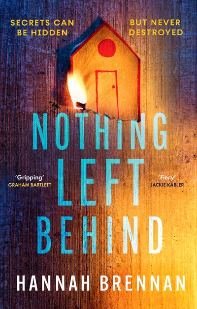 Cover image for Detective Liz Field - Nothing Left Behind (Detective Liz Field, Book 2) - Hannah Brennan