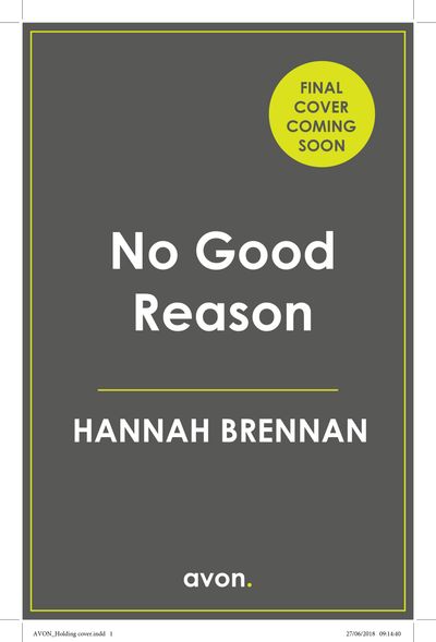 Cover image for Detective Liz Field - No Good Reason (Detective Liz Field, Book 3) - Hannah Brennan