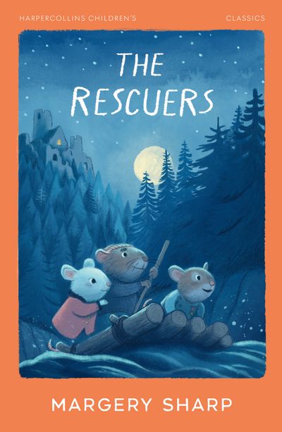Cover image for HarperCollins Children's Classics - The Rescuers (HarperCollins Children's Classics) - Margery Sharp